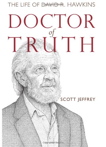 Doctor of truth the life of David R Hawkins