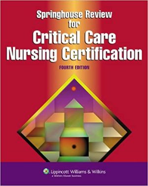 Springhouse Review for Critical Care Nursing Certification 4th Edition