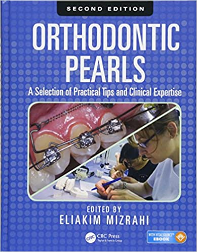Orthodontic Pearls A Selection of Practical Tips and Clinical Expertise 2nd Edition