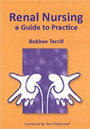 Renal Nursing A Guide to Practice