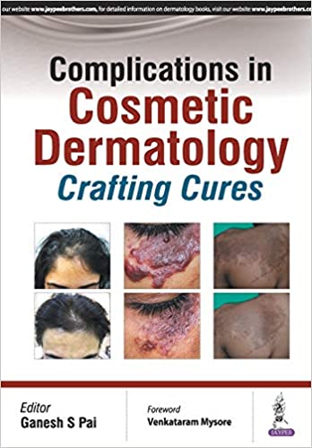 Complications in Cosmetic Dermatology Crafting Cures