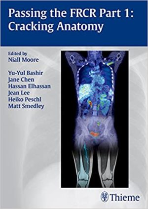 Passing the FRCR Part 1 Cracking Anatomy