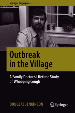 Outbreak in the Village A Family Doctors Lifetime Study of Whooping Cough