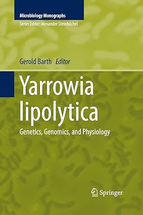 Yarrowia lipolytica Genetics Genomics and Physiology