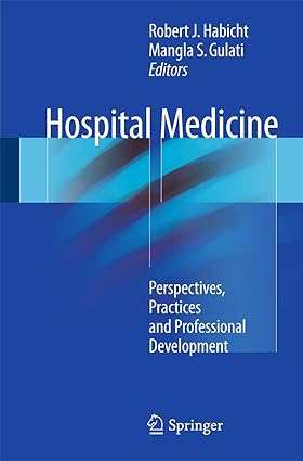 Hospital Medicine Perspectives Practices and Professional Development