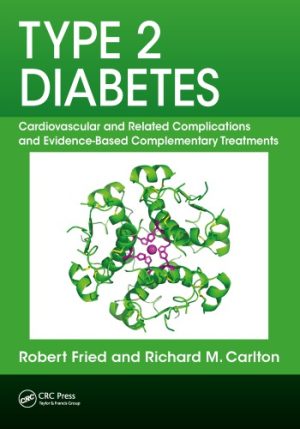 Type 2 Diabetes Cardiovascular and Related Complications and Evidence Based Complementary Treatments