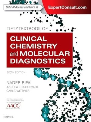 Tietz Textbook of Clinical Chemistry and Molecular Diagnostics 6th Edition