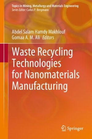 Waste Recycling Technologies for Nanomaterials Manufacturing