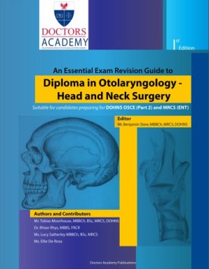 An Essential Exam Revision Guide to Diploma in Otolaryngology Head and Neck Surgery