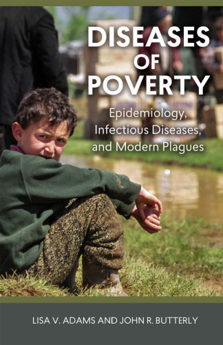 Diseases of Poverty Epidemiology Infectious Diseases and Modern Plagues